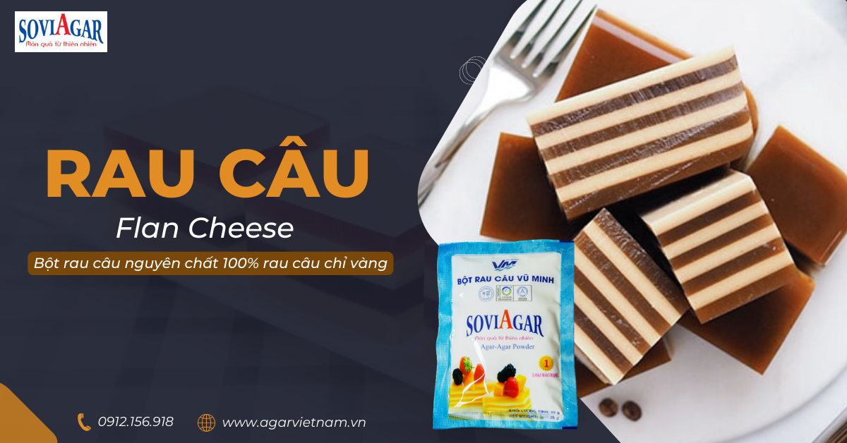 Cách làm rau câu Flan Cheese “siêu dễ” tại nhà